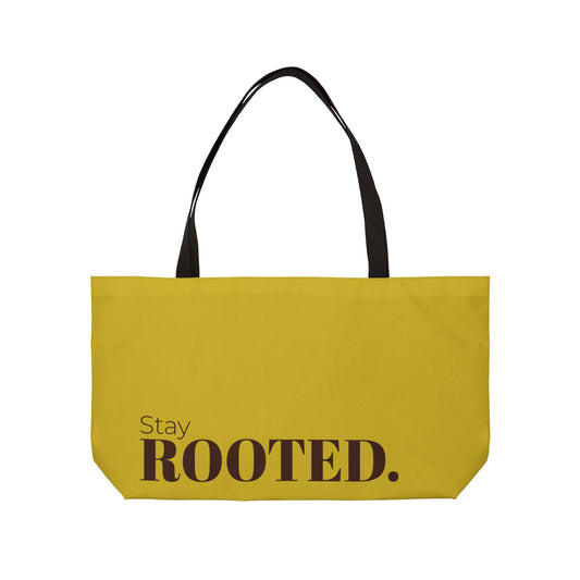 Stay Rooted Weekender Tote Bag |Women’s Lifestyle Canvas Tote | Inspirational Everyday Carryall
