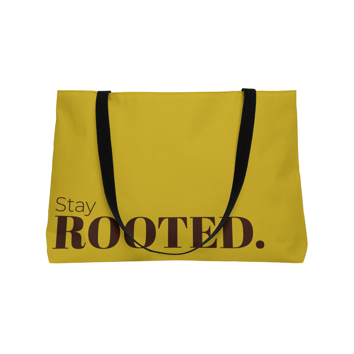 Stay Rooted Weekender Tote Bag |Women’s Lifestyle Canvas Tote | Inspirational Everyday Carryall