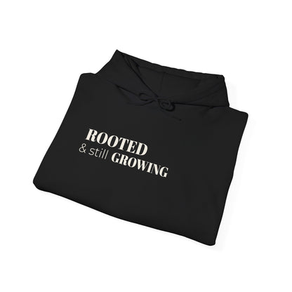 Rooted & Still Growing Hoodie | Unisex Inspirational Hoodie | Loc & Natural Hair Lifestyle