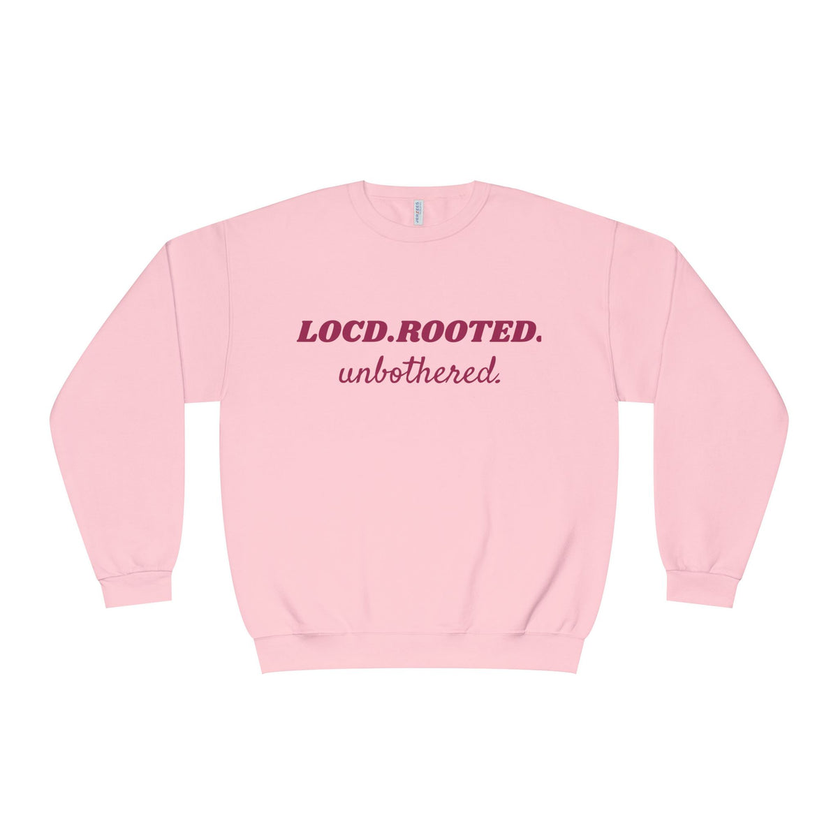 LOC’D. ROOTED. UNBOTHERED. Oversized Women’s Sweatshirt | Loc Lifestyle Pullover | Relaxed Fit Crewneck